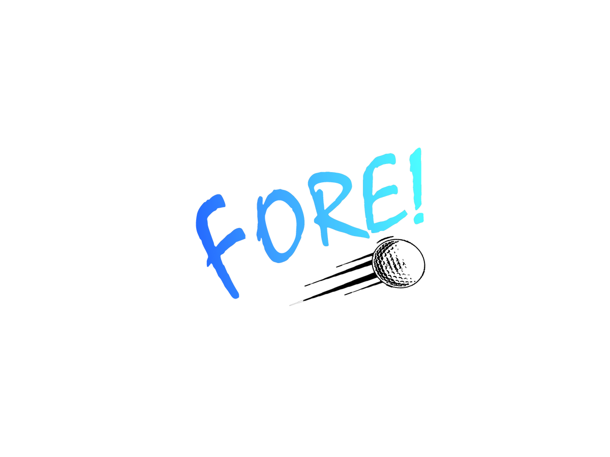 Fore!
